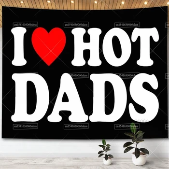 I Love Hot Dads Flag Wall Art Decor Мем Гобеленовое Украшение Комнаты Эстетическое Письмо Фоны для Вечеринки в честь Дня Рождения Отца Tapries