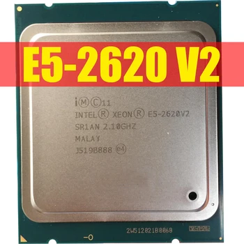 Процессор Xeon E5 2620 V2 2,1 ГГц 15 М Кэш SR1AN Шестиядерный Процессор LGA 2011 CPU 2620V2 X79 DDR3 D3 Материнская плата Платформа Для комплекта Intel xeon