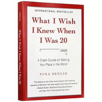 Что бы я хотела знать, когда мне было 20, Тина Силиг Работает над книгой для чтения на английском языке с творческим вдохновляющим мышлением